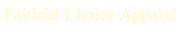 Faithful Choice Apparel